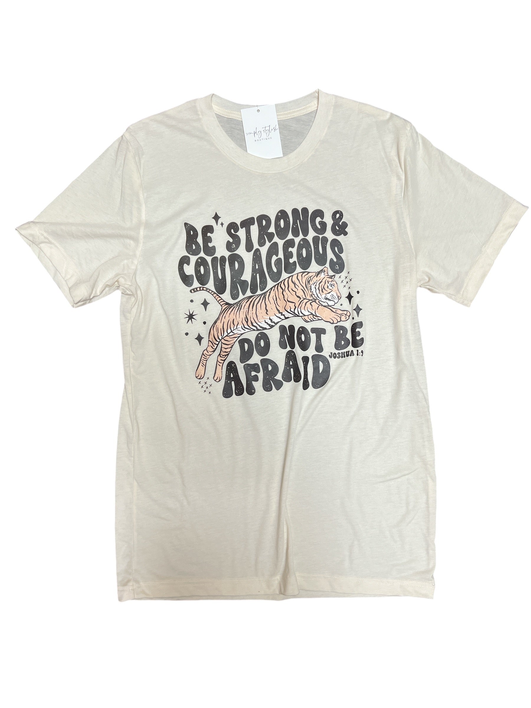 Be Strong and Courageous-110 Graphic Tee-Simply Stylish Boutique-Simply Stylish Boutique | Women’s & Kid’s Fashion | Paducah, KY