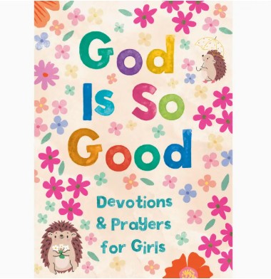 God Is So Good Devotion for Girls